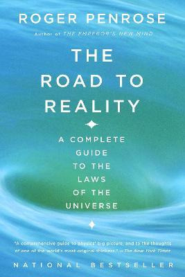 The Road To Reality : A Complete Guide To The Laws Of The...