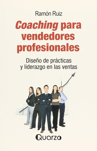Libro: Coaching Para Vendedores Profesionales: Diseño De Pra