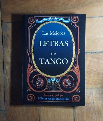 Las Mejores Letras De Tango - Héctor Ángel Benedetti