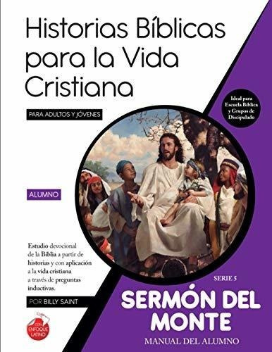 Serie 5 Sermon Del Monte (alumno) 21 Lecciones De.., De Saint, Billy. Editorial Independently Published En Español