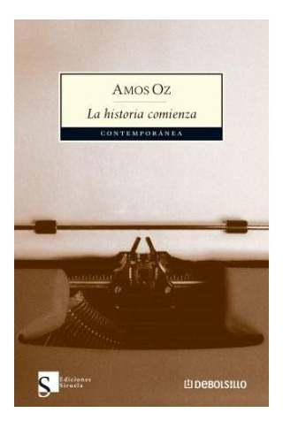 Libro Historia Comienza (contemporanea) De Oz Amos (premio G