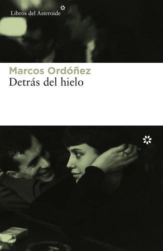 Detras Del Hielo - Marcos Ordóñez