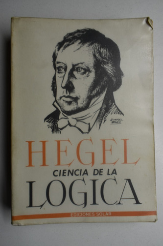 Ciencia De La Lógica .tomo Ii  Georg W. F. Hegel        C129