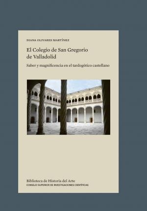 El Colegio De San Gregorio De Valladolid  Saber Y Magnaqwe