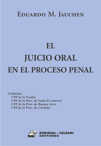 El Juicio Oral En El Proceso Penal - Jauchen, Eduardo M