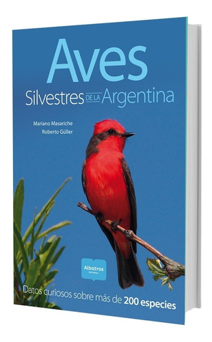 Aves Silvestres De Argentina Datos Curiosos Masariche- Libro