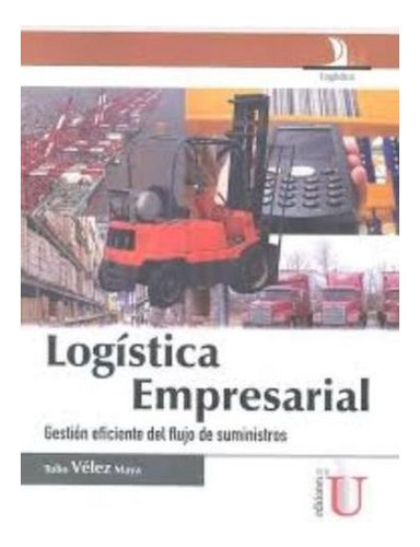 Libro Logistica Empresarial - Logística Empresarial, Gestió