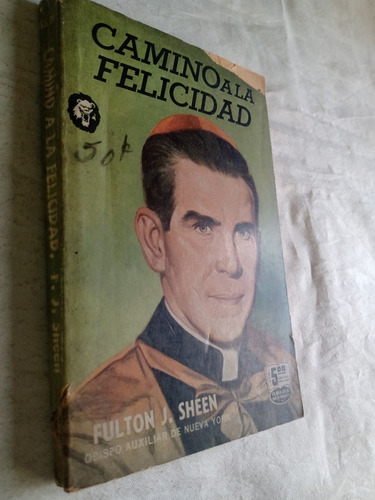 Camino A La Felicidad Fulton Sheen Populibros Prensa Mexico