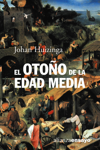 Huizinga Johan El otoño en la Edad Media Editorial Alianza Ensayo tapa blanda en español
