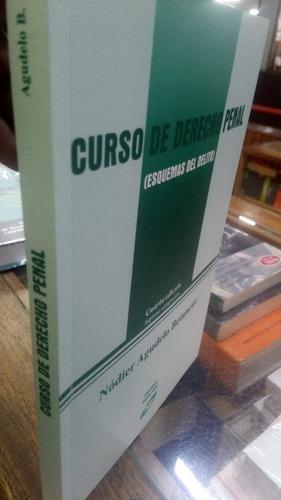 Curso De Derecho Penal Esquemas Del Delito. Nódier Agudelo