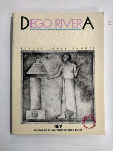 Libro - Diego Rivera Y La Arquitectura Mexicana 