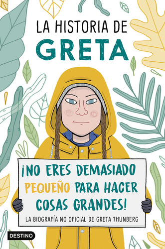La Historia De Greta: La Historia De Greta, De Biografia No Oficial. Editorial Destino, Tapa Blanda, Edición 1 En Español, 2019