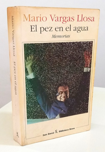 El Pez En El Agua Mario Vargas Llosa 1993 Primera Edición
