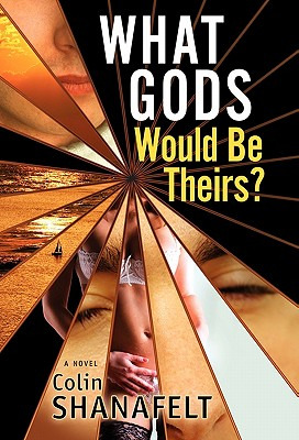 Libro What Gods Would Be Theirs? - Shanafelt, Colin