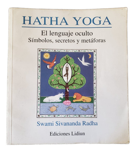 Hatha Yoga Lenguaje Oculto Símbolos Secretos Sivananda Radha (Usado)