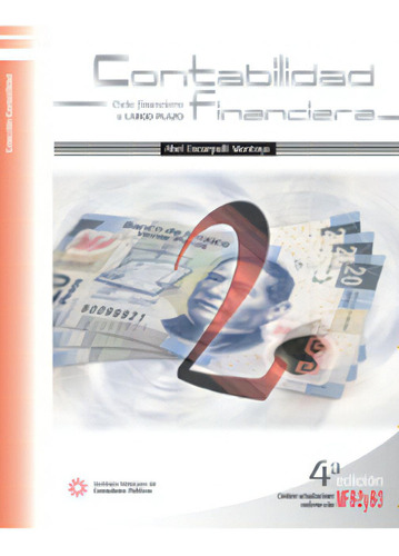 Contabilidad Financiera 2. Ciclo Financiero A Largo Plazo, De Abel Escarpulli Montoya. 9706653123, Vol. 1. Editorial Editorial Distrididactika, Tapa Blanda, Edición 2010 En Español, 2010