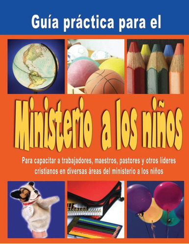 Libro Guia Practica Para El Ministerio A Los Ninos Cubierta