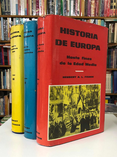 Historia De Europa - Herbert Fisher - 3 Tomos - Sudamericana