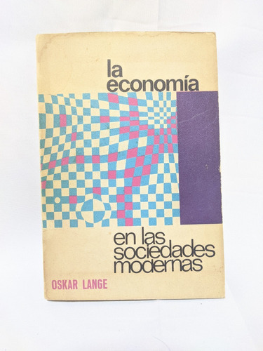 La Economia En Las Sociedades Modernas, Oskar Lange