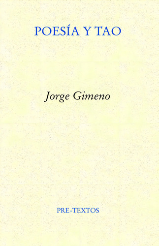 Poesia Y Tao, De Gimeno, Jorge. Editorial Pre-textos, Tapa Blanda En Español