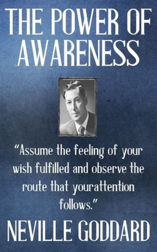 Neville Goddard: The Power Of Awareness (best Of Neville) (e