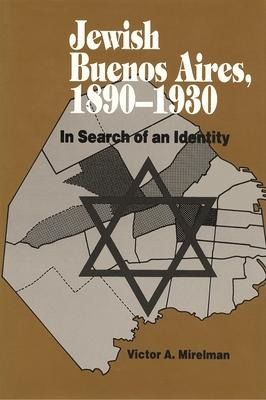 Libro Jewish Buenos Aires, 1890- 1939 : In Search Of An I...