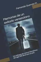 Comprar Libro: Memorias De Un Exiliado Venezolano: Un Enfoque De El