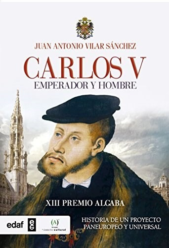 Carlos V: Emperador Y Hombre - Vilar Sanchez - Edaf - #d