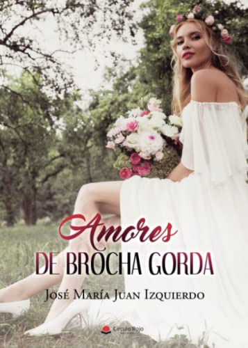 Amores De Brocha Gorda -sin Coleccion-