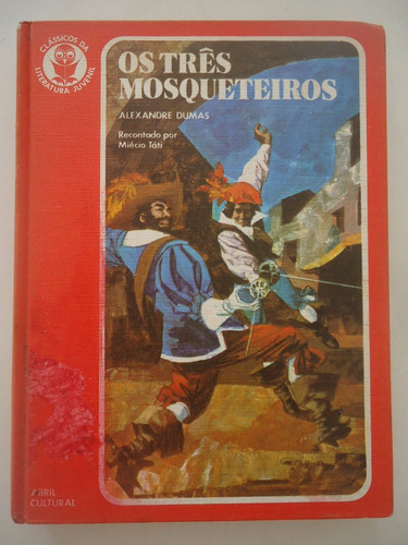 Os Três Mosqueteiros - Alexandre Dumas - Clássicos Da Li