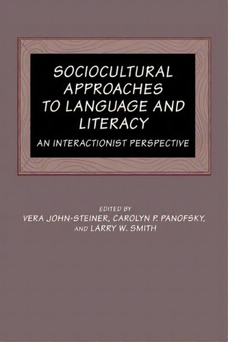 Sociocultural Approaches To Language And Literacy, De Vera John-steiner. Editorial Cambridge University Press, Tapa Blanda En Inglés