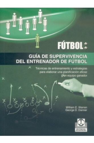 Libro Guia De Supervivencia Del Entrenador De Futbol - Paido