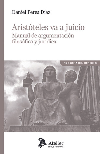 Libro Aristoteles Va A Juicio Manual De Argumentacion Fil...