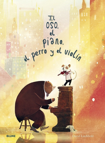 Oso, El Piano, El Perro Y El Violin - David Litchfield