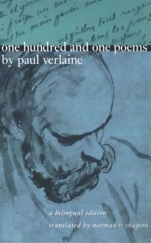 One Hundred And One Poems By Paul Verlaine, De Paul Verlaine. Editorial University Chicago Press, Tapa Blanda En Inglés