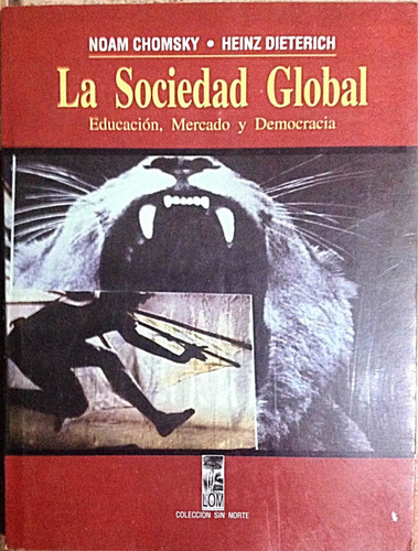 La Sociedad Global Noam Chomsky - Heinz Dieterich Seminuevo