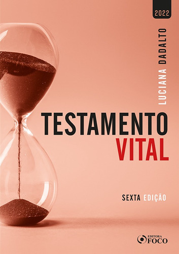 TESTAMENTO VITAL - 6ª ED - 2022, de Dadalto, Luciana. Editora Foco Jurídico Ltda, capa mole em português, 2021
