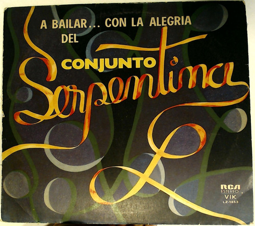 A Bailar Con La Alegría Del Conjunto Serpentina Vinilo Vg+