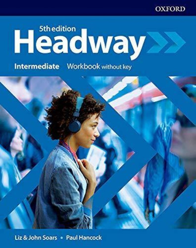 Headway 5 Ed.- Intermediate - Wb N0 Key--oxford