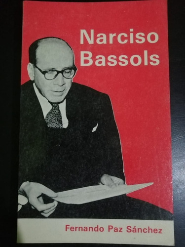 Narciso Bassols Fernando Paz Sánchez 1a Edición