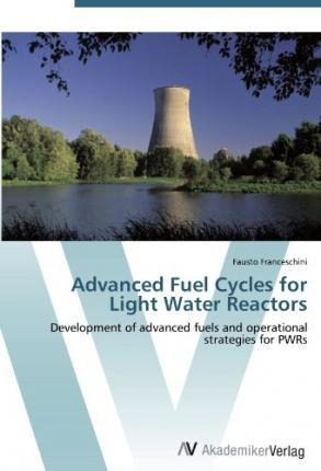 Libro Advanced Fuel Cycles For Light Water Reactors - Fau...