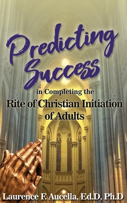 Libro Predicting Success In Completing The Rite Of Christ...