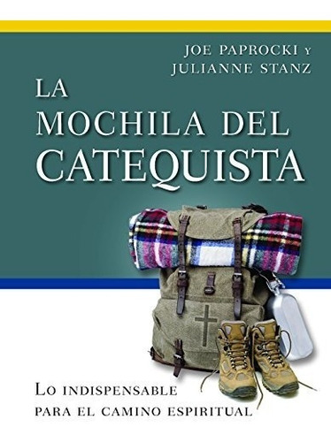 Libro : La Mochila Del Catequista / The Catechist's Back...