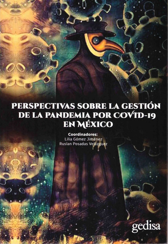 Perspectivas sobre la gestión de la pandemia por COVID-19 en México, de Gómez Jiménez, Lilia. Serie Bip Editorial Gedisa México, tapa dura en español, 2022