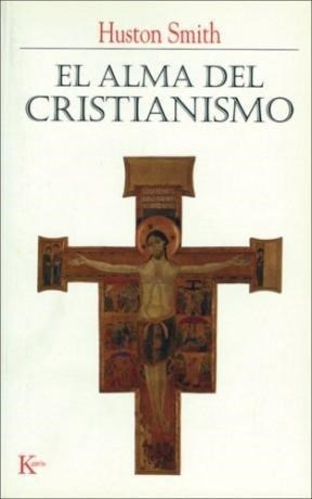 Libro El Alma Del Cristianismo De Huston Smith