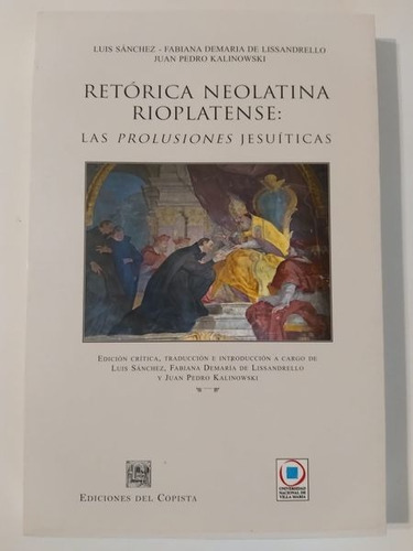 Retórica Neolatina En El Río De La Plata: Las Prolusiones 