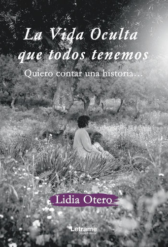 Libro: La Vida Oculta Que Todos Tenemos. Quiero Contar Una H