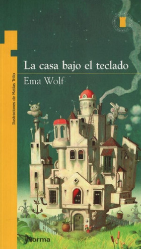 Libro - Casa Bajo El Teclado, La - Ema Wolf