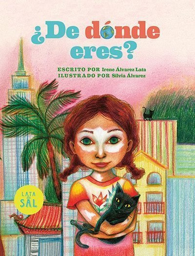 De Dónde Eres?, De Irene Álvarez Lata | Silvia Álvarez. Editorial A.s Ediciones, Tapa Dura, Edición 2021 En Español
