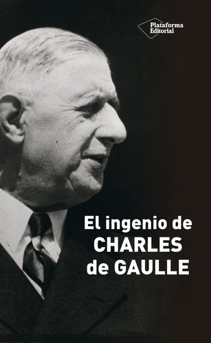 El Ingenio De Charles De Gaulle - Marcel Jullian